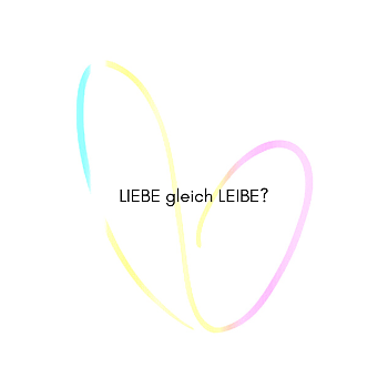 Liebe = Leibe